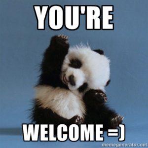 Photo of a Panda waving at the viewer, with the caption You're Welcome =)